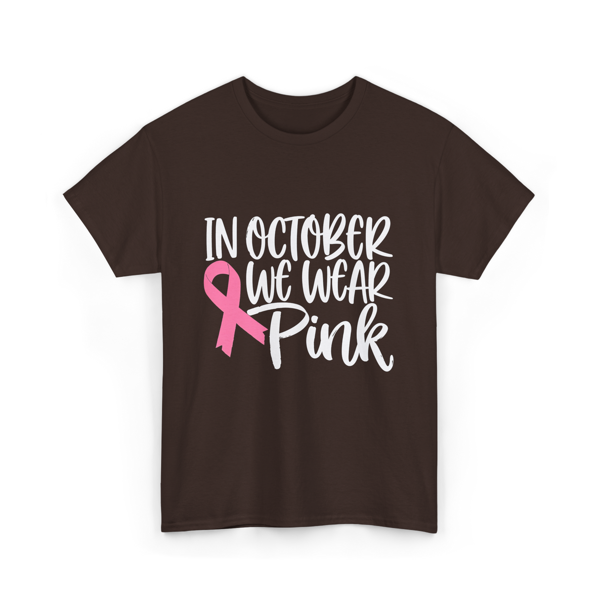 In October We Wear Pink Breast Cancer T-Shirt - Dark Chocolate