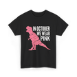 In October We Wear Pink Dinosaur T-Shirt - Black