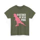 In October We Wear Pink Dinosaur T-Shirt - Military Green