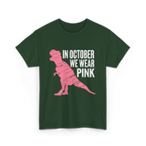 In October We Wear Pink Dinosaur T-Shirt - Forest Green