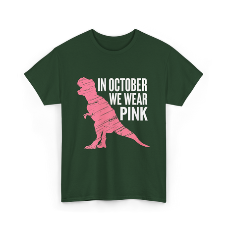 In October We Wear Pink Dinosaur T-Shirt - Forest Green