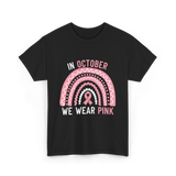 In October We Wear Pink Support T-Shirt - Black