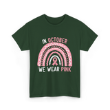 In October We Wear Pink Support T-Shirt - Forest Green