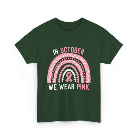 In October We Wear Pink Support T-Shirt - Forest Green