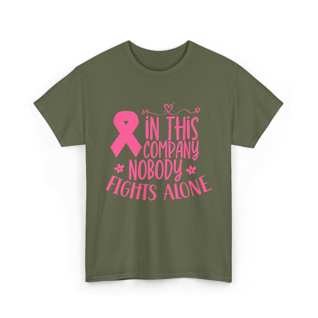 In This Company Nobody Fights Alone Breast Cancer T-Shirt - Military Green