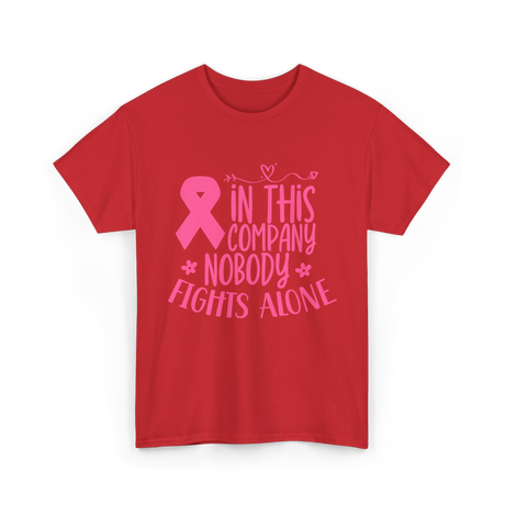 In This Company Nobody Fights Alone Breast Cancer T-Shirt - Red