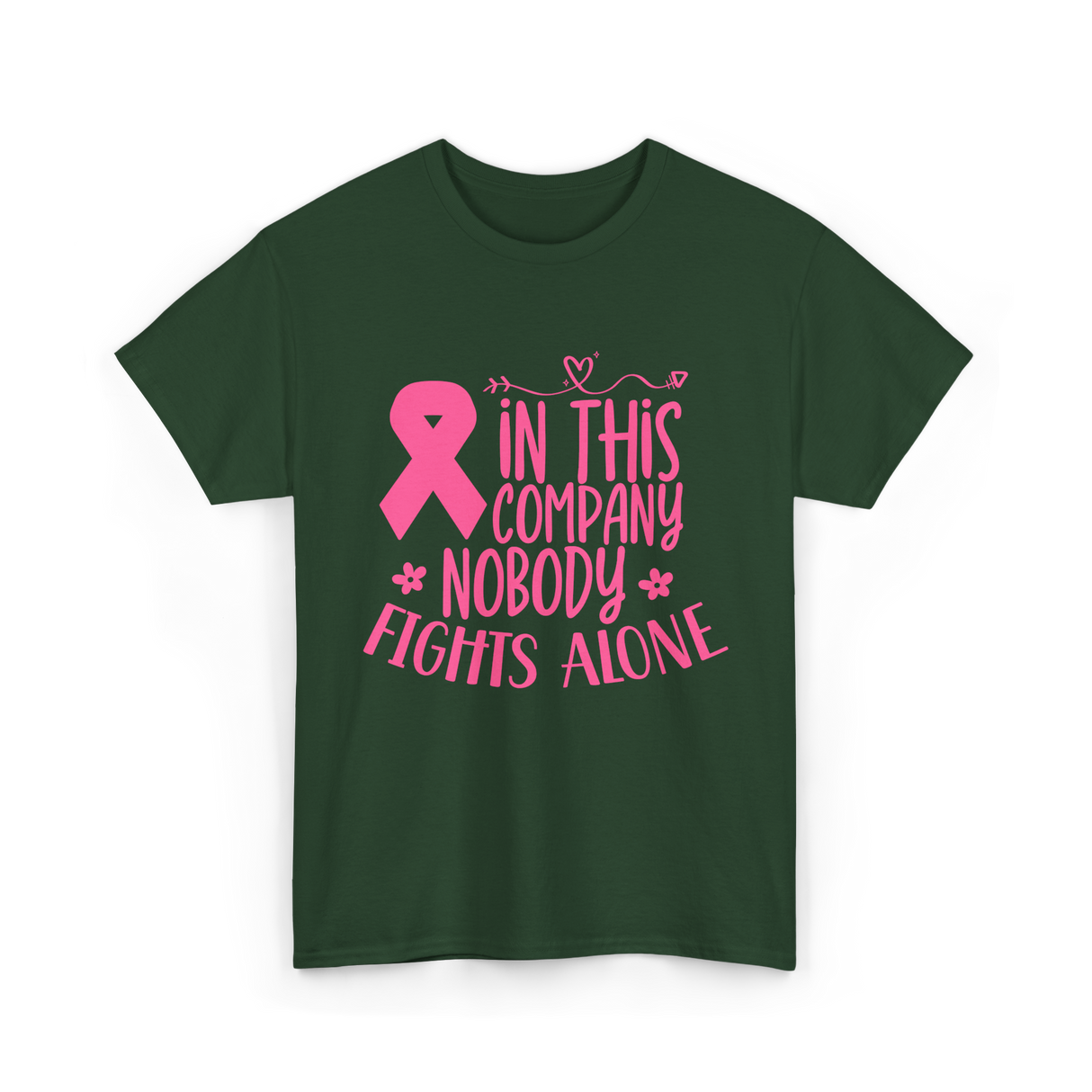 In This Company Nobody Fights Alone Breast Cancer T-Shirt - Forest Green