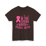 In This Company Nobody Fights Alone Breast Cancer T-Shirt - Dark Chocolate