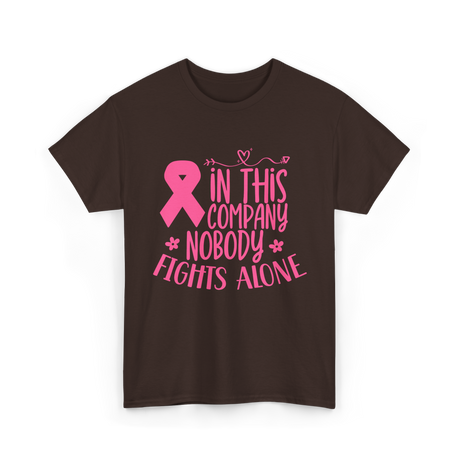 In This Company Nobody Fights Alone Breast Cancer T-Shirt - Dark Chocolate