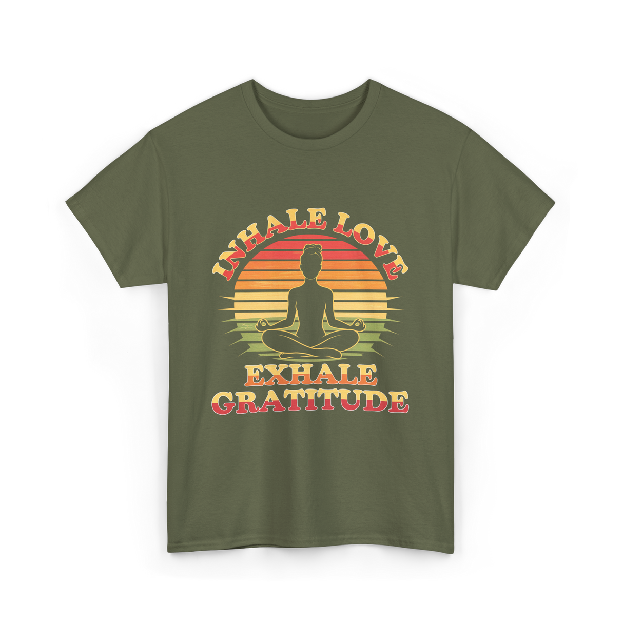 Inhale Love Exhale Gratitude Mindfulness T-Shirt - Military Green