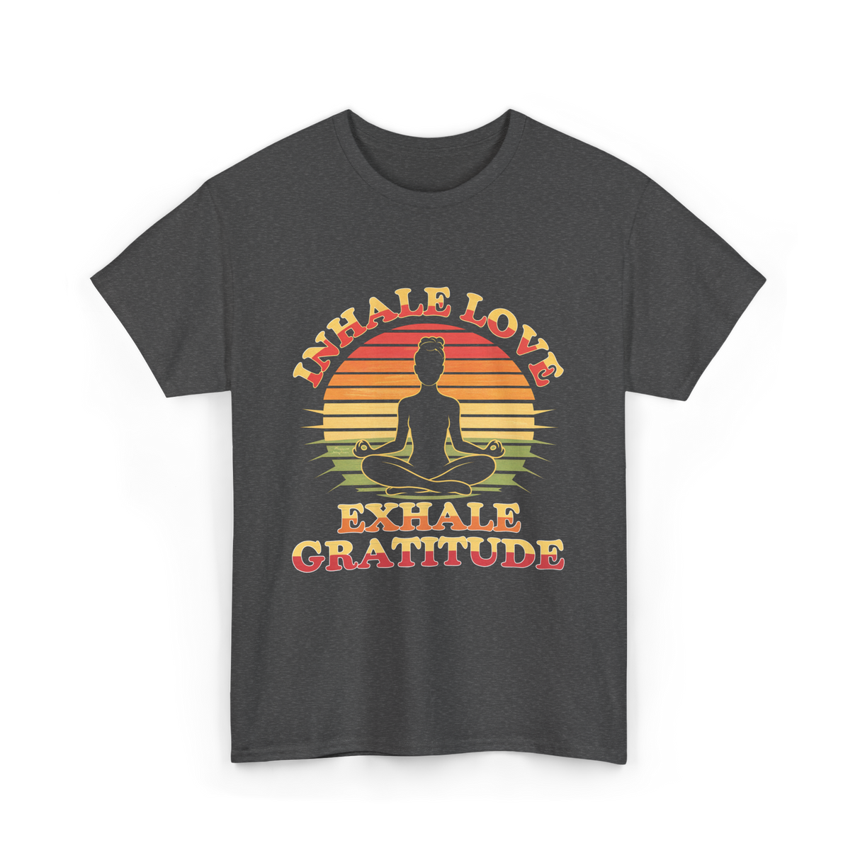 Inhale Love Exhale Gratitude Mindfulness T-Shirt - Dark Heather