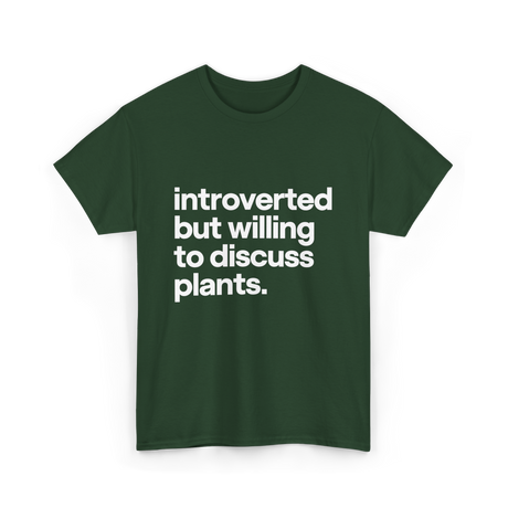 Introverted But Willing Plants Gardener T-Shirt - Forest Green
