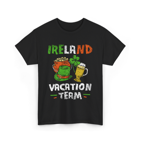 Ireland Vacation Team Irish Fun T-Shirt - Black