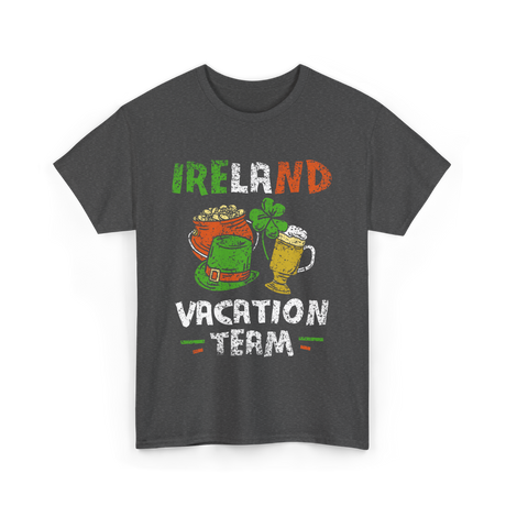 Ireland Vacation Team Irish Fun T-Shirt - Dark Heather