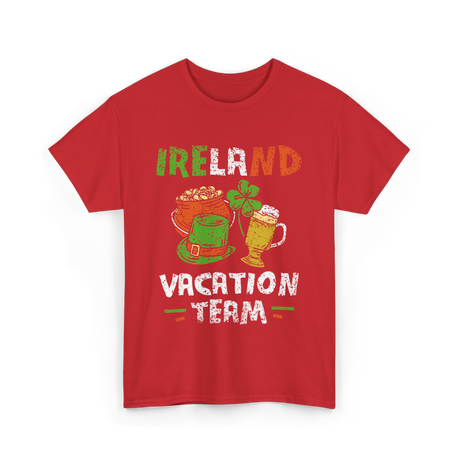 Ireland Vacation Team Irish Fun T-Shirt - Red