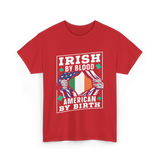 Irish By Blood American Birth Ireland T-Shirt - Red