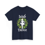 Irish Dance Irish Dancer T-Shirt - Navy