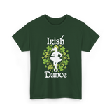 Irish Dance Irish Dancer T-Shirt - Forest Green