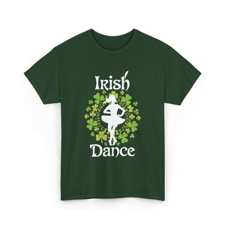 Irish Dance Irish Dancer T-Shirt - Forest Green