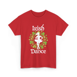 Irish Dance Irish Dancer T-Shirt - Red