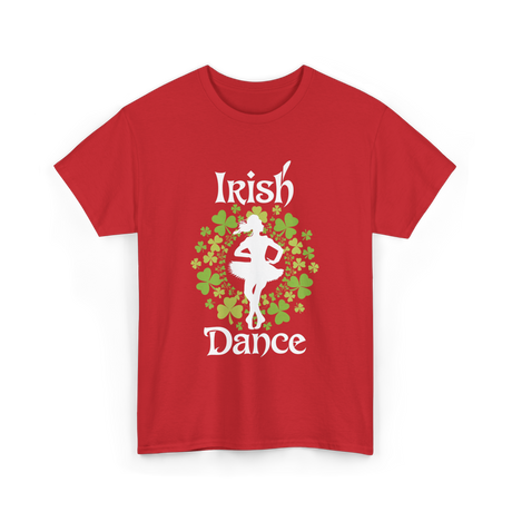 Irish Dance Irish Dancer T-Shirt - Red