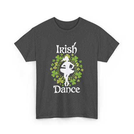 Irish Dance Irish Dancer T-Shirt - Dark Heather