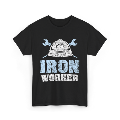 Iron Worker Ironworking Ironworkers T-Shirt - Black