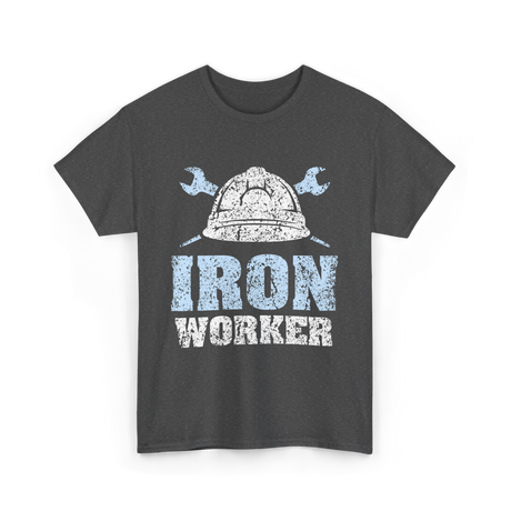 Iron Worker Ironworking Ironworkers T-Shirt - Dark Heather