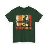 Ironworker Iron Worker Ironwork T-Shirt - Forest Green