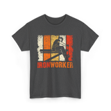 Ironworker Iron Worker Ironwork T-Shirt - Dark Heather