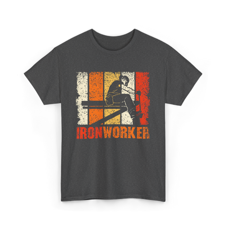 Ironworker Iron Worker Ironwork T-Shirt - Dark Heather