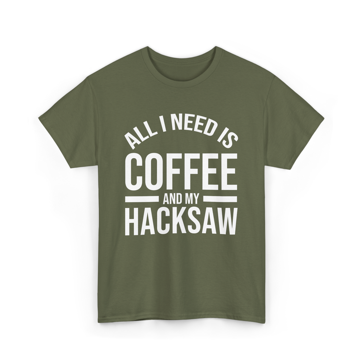 Is Coffee Coffee Lover T-Shirt - Military Green