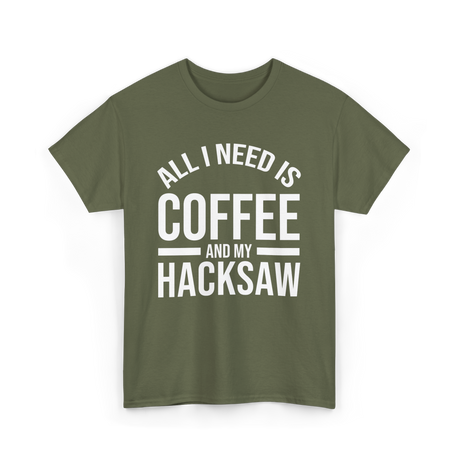 Is Coffee Coffee Lover T-Shirt - Military Green