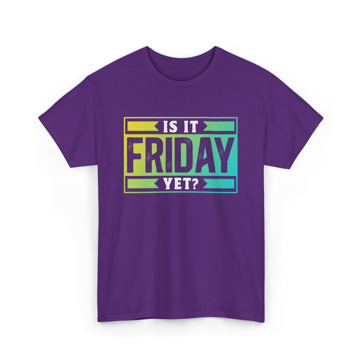 Is It Friday Yet Weekend T-Shirt - Purple