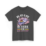 Is It Gay In Here Pride T-Shirt - Dark Heather