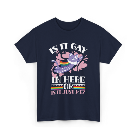 Is It Gay In Here Pride T-Shirt - Navy