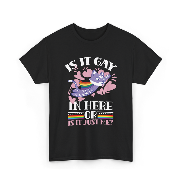 Is It Gay In Here Pride T-Shirt - Black