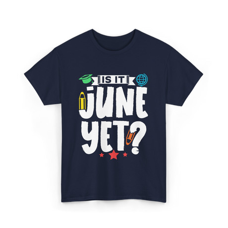 Is It June Yet School T-Shirt - Navy