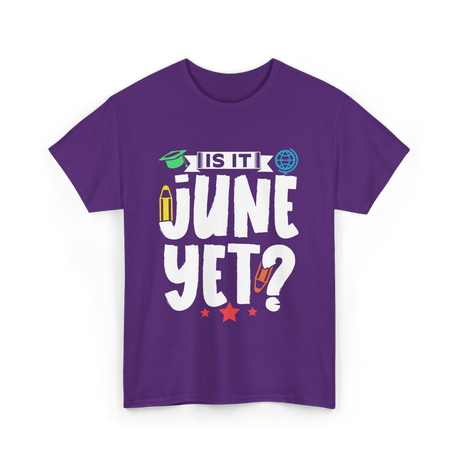 Is It June Yet School T-Shirt - Purple