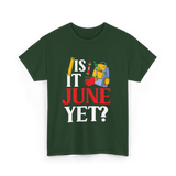 Is It June Yet School Teacher T-Shirt - Forest Green