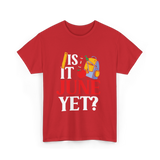 Is It June Yet School Teacher T-Shirt - Red