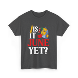 Is It June Yet School Teacher T-Shirt - Dark Heather