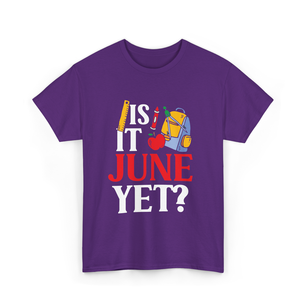 Is It June Yet School Teacher T-Shirt - Purple