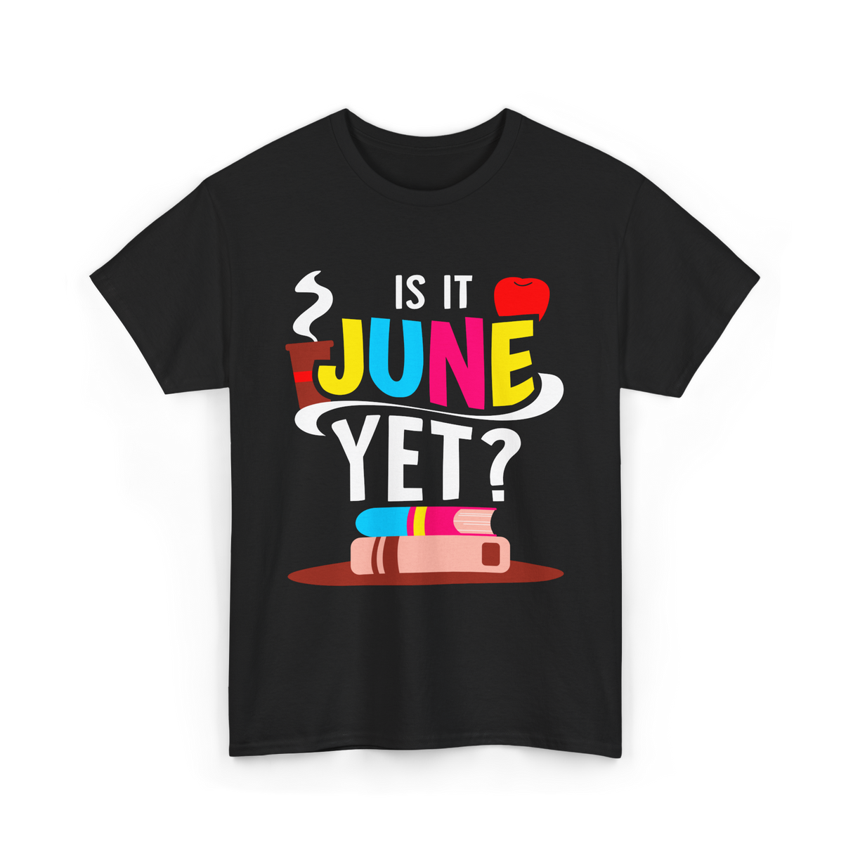 Is It June Yet Student Teacher T-Shirt - Black