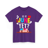 Is It June Yet Student Teacher T-Shirt - Purple