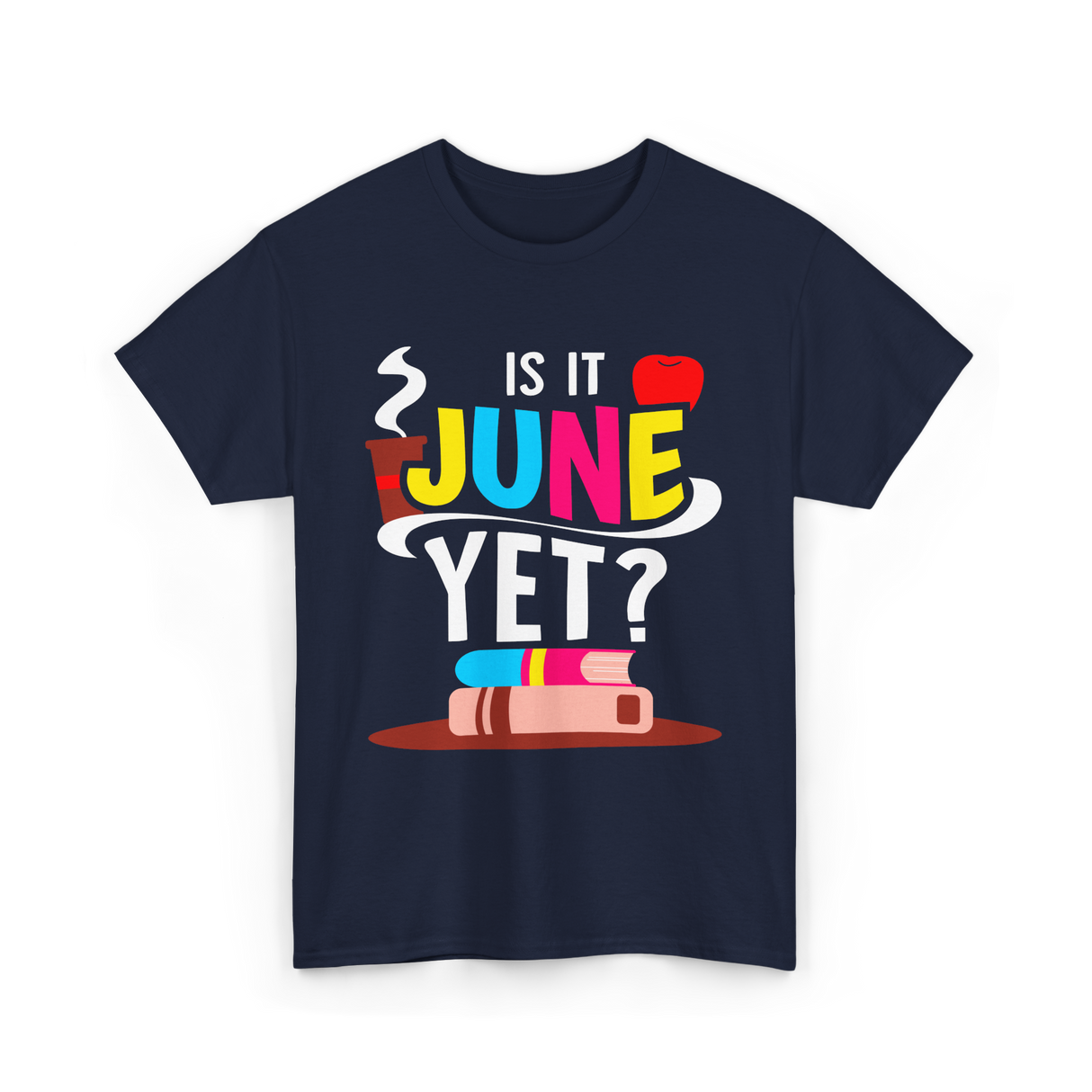 Is It June Yet Student Teacher T-Shirt - Navy