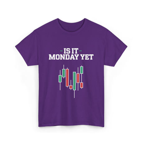 Is It Monday Yet Stock Market T-Shirt - Purple