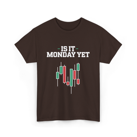 Is It Monday Yet Stock Market T-Shirt - Dark Chocolate