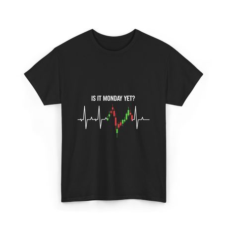 Is It Monday Yet Trading T-Shirt - Black