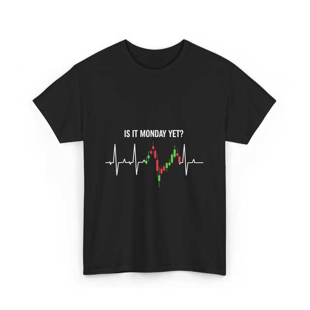 Is It Monday Yet Trading T-Shirt - Black